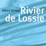 Rivier de Lossie – Alfred Birney